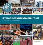 Het grote ideeënboek voor sportclubs 9789054724056, Boeken, Verzenden, Zo goed als nieuw