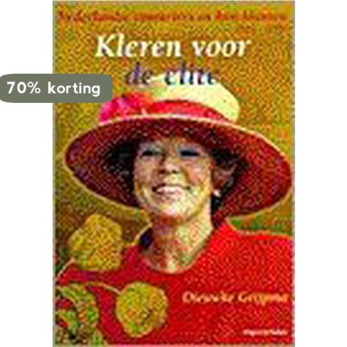 Kleren Voor De Elite 9789050184472 D. Grijpma, Boeken, Geschiedenis | Wereld, Gelezen, Verzenden