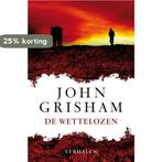 De wettelozen 9789022996904 John Grisham, Verzenden, Gelezen, John Grisham