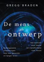 De mens als ontwerp 9789020214819 Gregg Braden, Boeken, Verzenden, Zo goed als nieuw, Gregg Braden