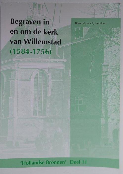 Begraven in en om de kerk van Willemstad - 1584-1756 /, Boeken, Geschiedenis | Wereld, Gelezen, Verzenden