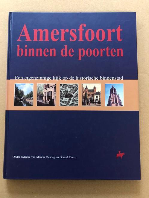 Historie van Amersfoort - Binnen de Poorten - NIEUW, Boeken, Geschiedenis | Stad en Regio, Zo goed als nieuw, Ophalen of Verzenden