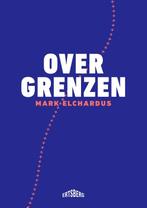 Over grenzen 9789464750911 Mark Elchardus, Boeken, Verzenden, Zo goed als nieuw, Mark Elchardus