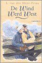 De wind werd west 9789020526585 L. Van der Meer-Prins, Verzenden, Gelezen, L. Van der Meer-Prins