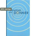 Denkend aan Donner 9789082888324, Verzenden, Zo goed als nieuw