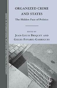 Organized Crime and States : The Hidden Face of Politics.by, Boeken, Overige Boeken, Zo goed als nieuw, Verzenden