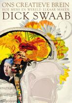 Ons creatieve brein 9789045030579 Dick Swaab, Boeken, Verzenden, Zo goed als nieuw, Dick Swaab