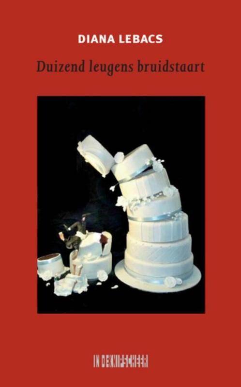 Duizend leugens bruidstaart 9789062659241 Diana Lebacs, Boeken, Romans, Zo goed als nieuw, Verzenden