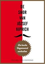 De snor van József Kiprich 9789067971195 Michel van Egmond, Verzenden, Zo goed als nieuw, Michel van Egmond