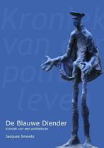 De blauwe diender 9789491361777 Jacques Smeets, Verzenden, Gelezen, Jacques Smeets