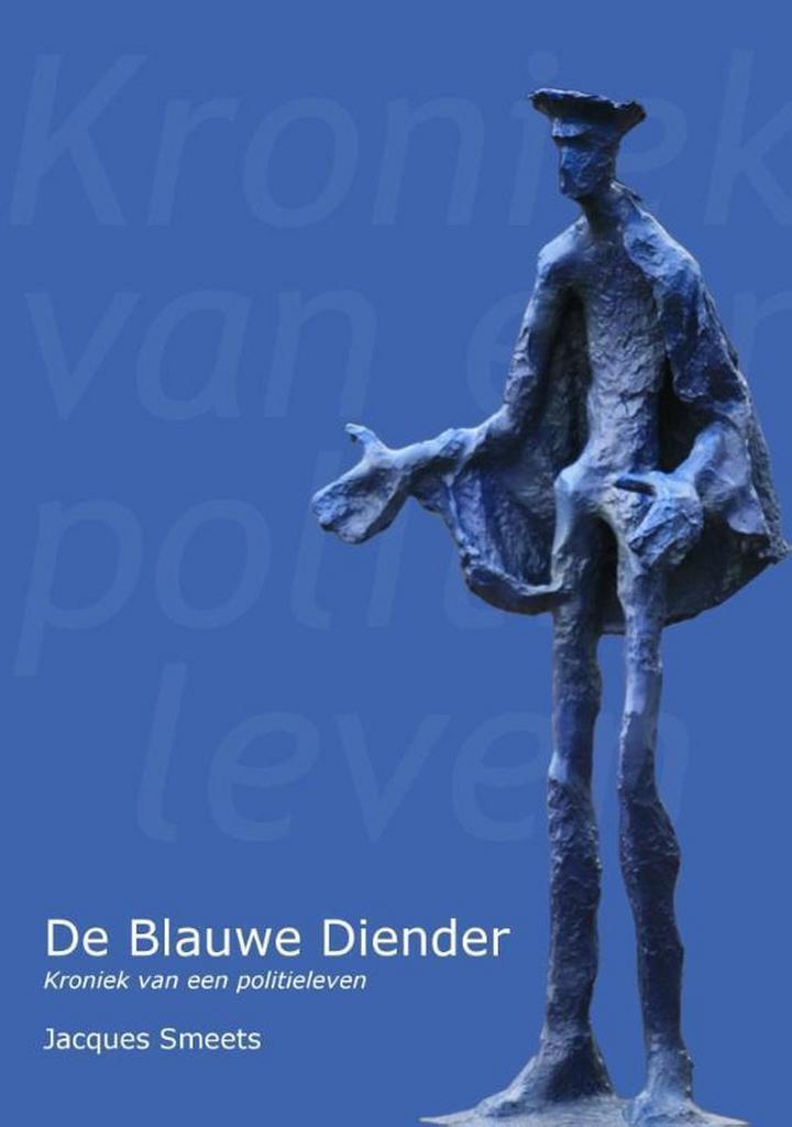 De blauwe diender 9789491361777 Jacques Smeets, Boeken, Hobby en Vrije tijd, Gelezen, Verzenden