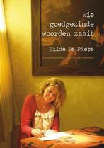 Wie goedgezinde woorden zaait 9789460794827 Hilde De Paepe, Verzenden, Gelezen, Hilde De Paepe