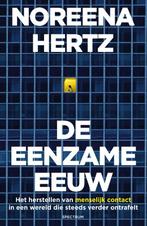 De eenzame eeuw 9789000368778 Noreena Hertz, Verzenden, Zo goed als nieuw, Noreena Hertz