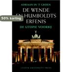 De Wende en Humboldts erfenis / LUP Dissertaties, Boeken, Verzenden, Zo goed als nieuw, Adriaan in 't Groen