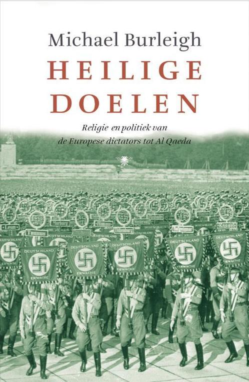 Heilige doelen 9789023422518 M. Burleigh, Boeken, Geschiedenis | Wereld, Gelezen, Verzenden