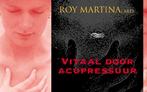 Vitaal Door Acupressuur 9789055990870 R. Martina, Boeken, Verzenden, Gelezen, R. Martina