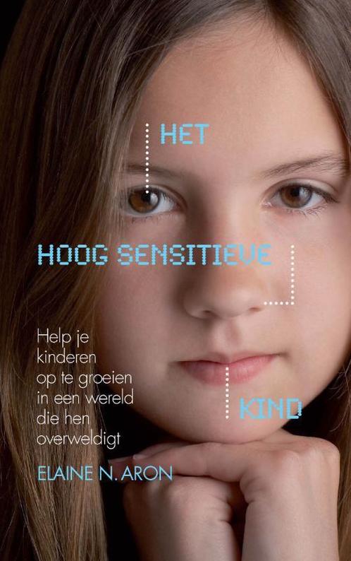 Het hoog sensitieve kind 9789029584425 Elaine N. Aron, Boeken, Psychologie, Gelezen, Verzenden
