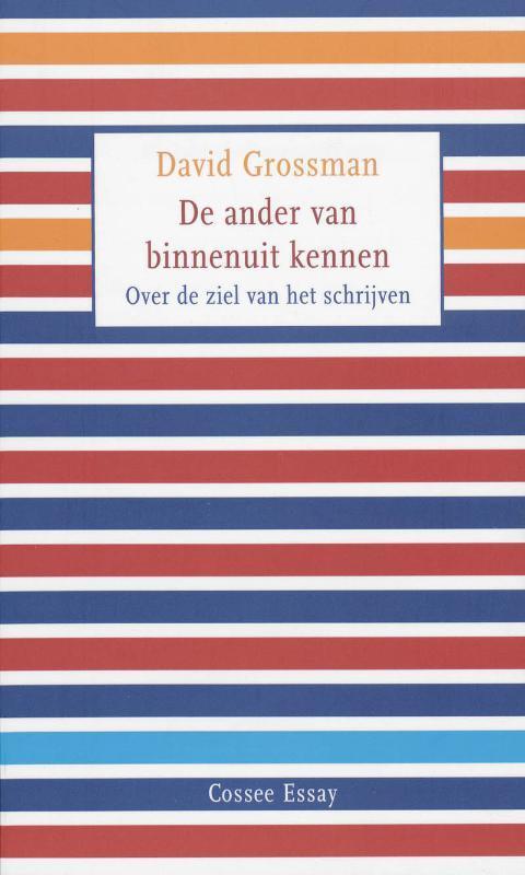De ander van binnenuit kennen / Cossee Essay 9789059361829, Boeken, Literatuur, Gelezen, Verzenden
