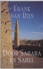 9789038913599 Door Sahara en Sahel | Tweedehands, Boeken, Reisgidsen, F. van Rijn, Zo goed als nieuw, Verzenden