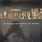 De mooiste wijnkelders ter wereld 9789088810008, Verzenden, Gelezen