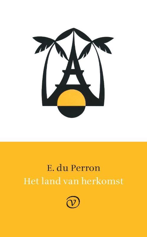 Het land van herkomst 9789028282063 E. du Perron, Boeken, Romans, Zo goed als nieuw, Verzenden