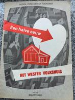 Een halve eeuw Het Wester Volkshuis (Spangen), Boeken, Verzenden, Jan W. Andriessen, 20e eeuw of later, Gelezen