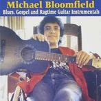 cd - Michael Bloomfield - Blues Gospel &amp; Ragtime Guit..., Verzenden, Zo goed als nieuw