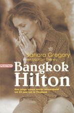Bangkok Hilton / Pockethuis 9789046100257 Sandra Gregory, Verzenden, Gelezen, Sandra Gregory