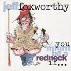 cd - Jeff Foxworthy - You Might Be A Redneck If..., Verzenden, Zo goed als nieuw