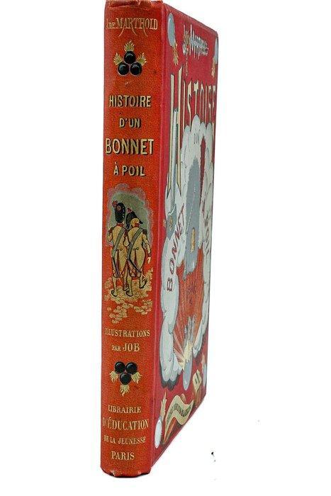 Jules de Marthold / Job - Histoire dun bonnet à poil - 1900, Antiek en Kunst, Antiek | Boeken en Bijbels