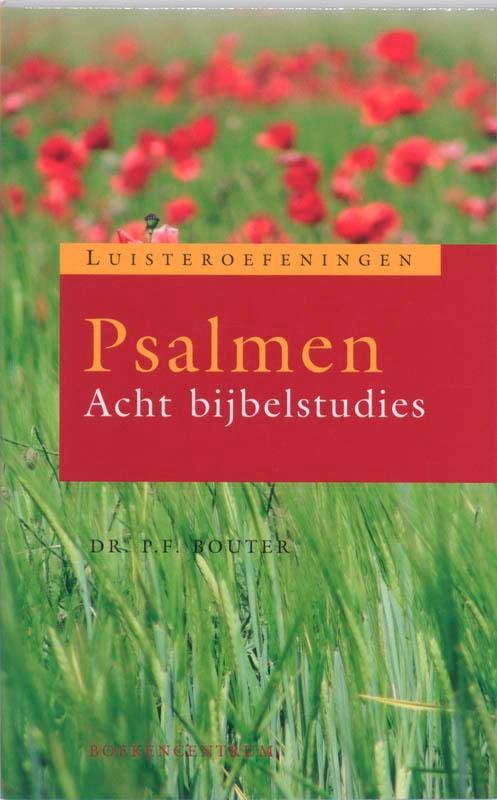 Psalmen / Luisteroefeningen 9789023922674 P.F. Bouter, Boeken, Godsdienst en Theologie, Gelezen, Verzenden