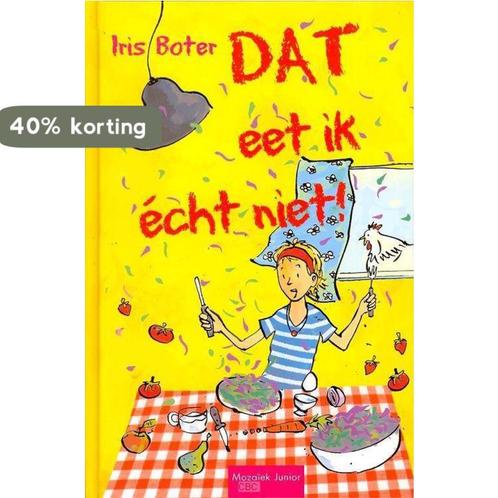 DAT EET IK ECHT NIET 9789023993117 Iris Boter, Boeken, Kinderboeken | Jeugd | 10 tot 12 jaar, Gelezen, Verzenden