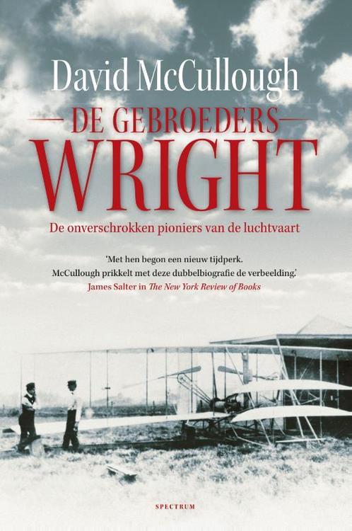 De gebroeders Wright 9789000346844 David McCullough, Boeken, Geschiedenis | Wereld, Zo goed als nieuw, Verzenden