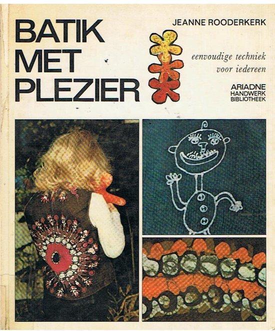 Batik met plezier 9789021020648 Rooderkerk, Boeken, Overige Boeken, Gelezen, Verzenden