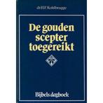 De gouden scepter toegereikt 9789033104480 H.F. Kohlbrugge, Verzenden, Zo goed als nieuw, H.F. Kohlbrugge