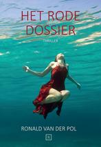 Het rode dossier 9789090342108 Ronald van der Pol, Boeken, Thrillers, Verzenden, Gelezen, Ronald van der Pol