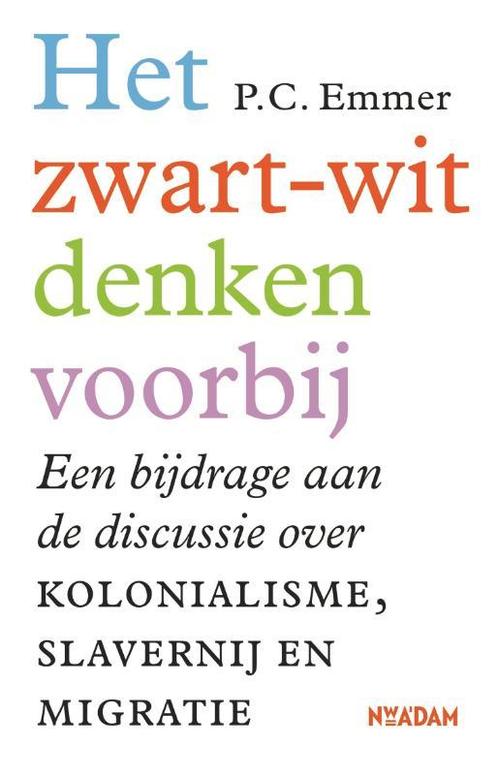Het zwart-witdenken voorbij 9789046822685 Piet Emmer, Boeken, Geschiedenis | Wereld, Zo goed als nieuw, Verzenden