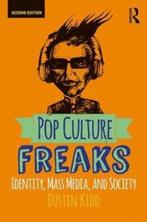 Pop Culture Freaks Identity Mass Media and Soc 9780813350875, Boeken, Zo goed als nieuw