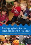 Pedagogisch kader kindercentra 4 13 jaar 9789035233270