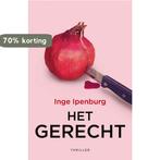 Het gerecht 9789026136542 Inge Ipenburg, Verzenden, Gelezen, Inge Ipenburg
