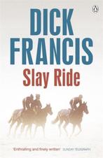 Slay Ride 9781405916752 Dick Francis, Verzenden, Gelezen, Dick Francis