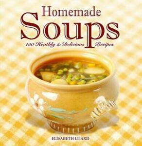 Homemade soups by Elisabeth Luard (Hardback), Boeken, Taal | Engels, Gelezen, Verzenden