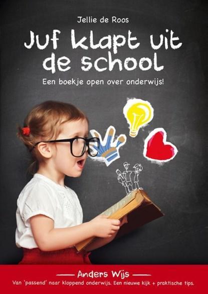 Juf klapt uit de school | 9789492179302 | Jellie de Roos, Boeken, Wetenschap, Zo goed als nieuw
