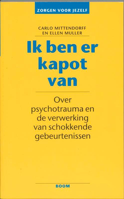Ik ben er kapot van / Zorgen voor jezelf 9789053523087, Boeken, Psychologie, Zo goed als nieuw, Verzenden