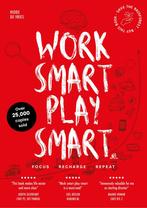 Work smart play smart 9789082034738 Hidde de Vries, Verzenden, Gelezen, Hidde de Vries