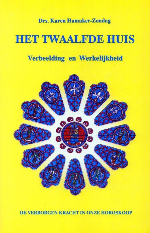 Het twaalfde huis - Karen Hamaker-Zondag - 9789063781910 - P, Boeken, Esoterie en Spiritualiteit, Verzenden