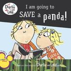 I Am Going to Save a Panda (Charlie and Lola (8x8)), Boeken, Gelezen, Lauren Child, Verzenden