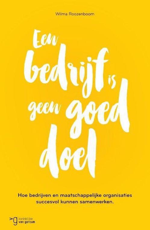 Een bedrijf is geen goed doel, Boeken, Overige Boeken, Ophalen of Verzenden