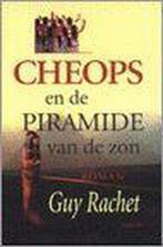 CHEOPS EN DE PIRAMIDE VAN DE ZON 9789043900928 G. Rachet, Boeken, Verzenden, Gelezen, G. Rachet
