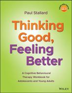 9781119396291 Thinking Good, Feeling Better, Boeken, Verzenden, Nieuw, Paul Stallard